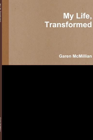 My Life, Transformed