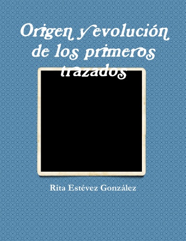 Origen y evolución de los primeros trazados