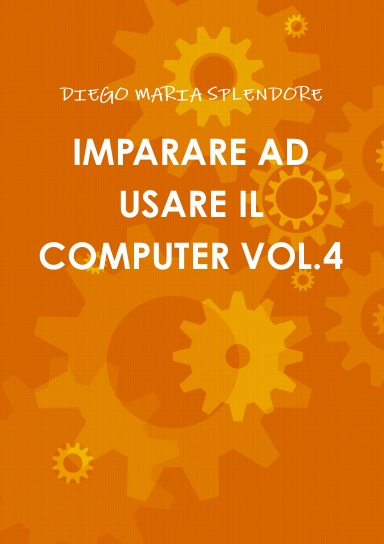 IMPARARE AD USARE IL COMPUTER VOL.4