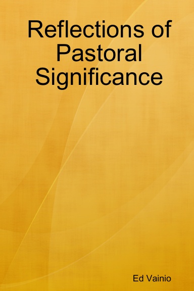 Reflections of Pastoral Significance