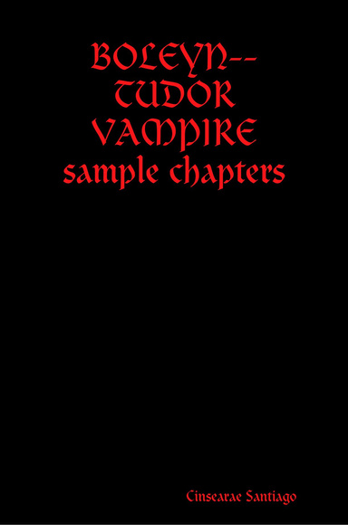 BOLEYN--TUDOR VAMPIRE--sample chapters