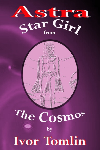Astra: Star Girl From The Cosmos