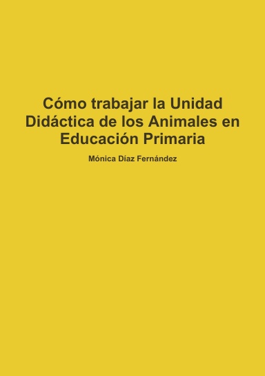 Cómo trabajar la Unidad Didáctica de los Animales en Educación Primaria