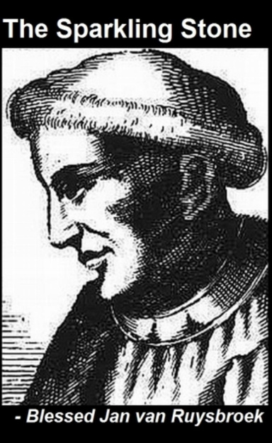The Sparkling Stone, by Blessed Jan van Ruysbroek