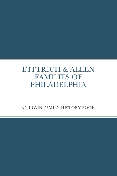 DITTRICH & ALLEN FAMILIES OF PHILADELPHIA