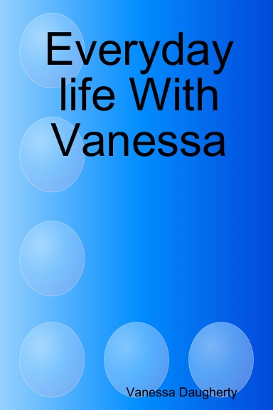 Everyday life With Vanessa