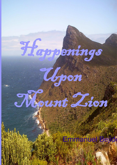 Happenings Upon Mount Zion