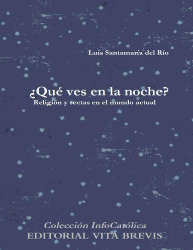 ¿Qué ves en la noche? - Religión y sectas en el mundo actual