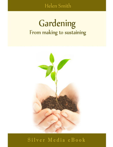 Gardening - From Making to Sustaining