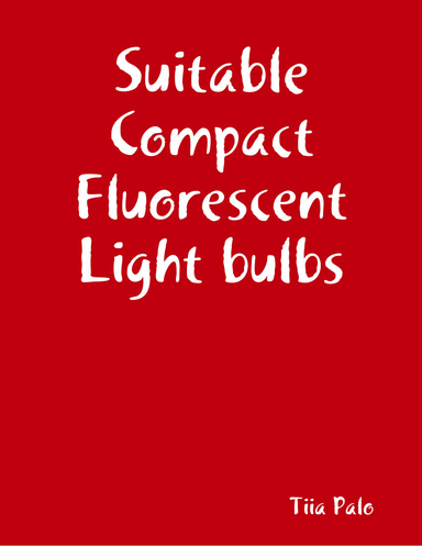 Suitable Compact Fluorescent Light bulbs