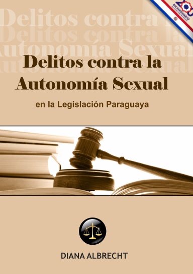 Delitos contra la Autonomía Sexual en la Legislación Paraguaya