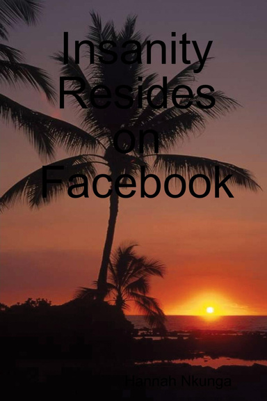 Insanity Resides on Facebook