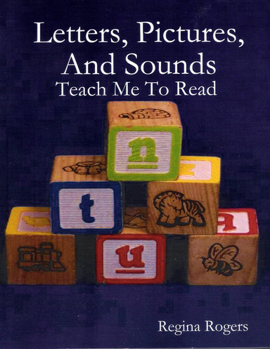 Letters, Pictures, And Sounds:Teach Me To Read
