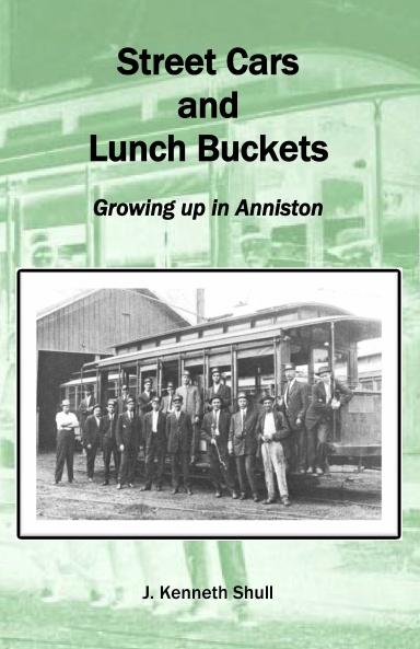 Streetcars and Lunch Buckets: Growing up in Anniston
