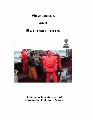 Highliners and Bottomfeeders