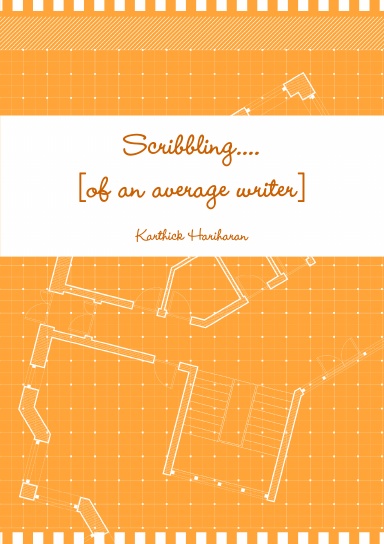 Scribbling....[of an average writer]