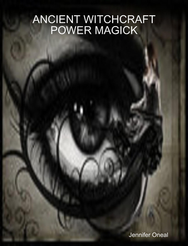ANCIENT WITCHCRAFT POWER MAGICK