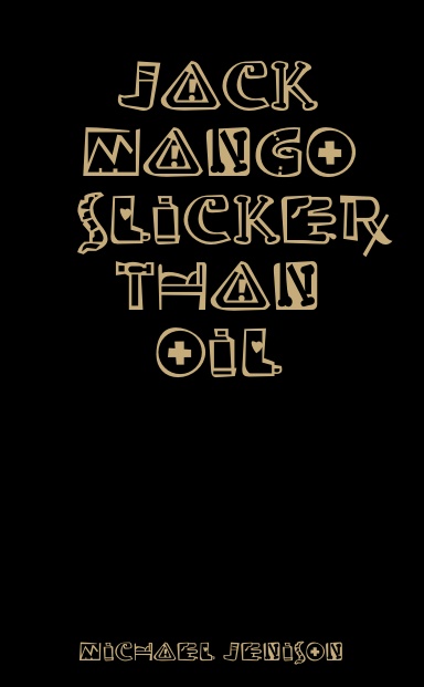 Jack Mango Slicker Than Oil