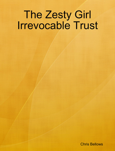 The Zesty Girl Irrevocable Trust