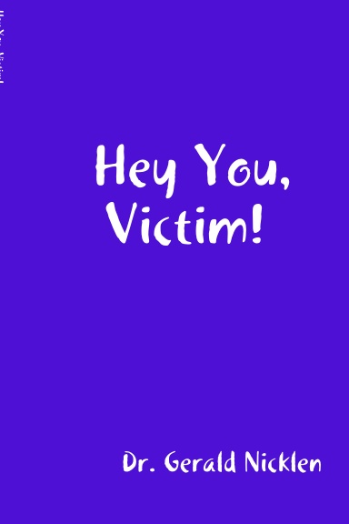 Hey You, Victim! (6x9 Hardback)