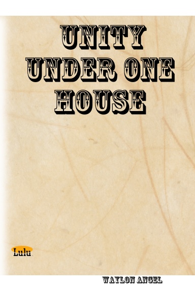 Unity Under One House