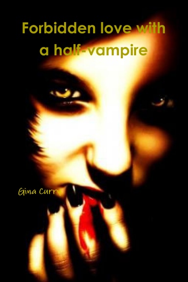 Forbidden love with a half-vampire