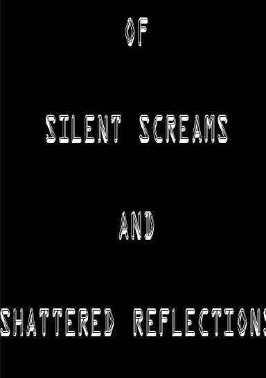 of Silent Screams and Shattered Reflections