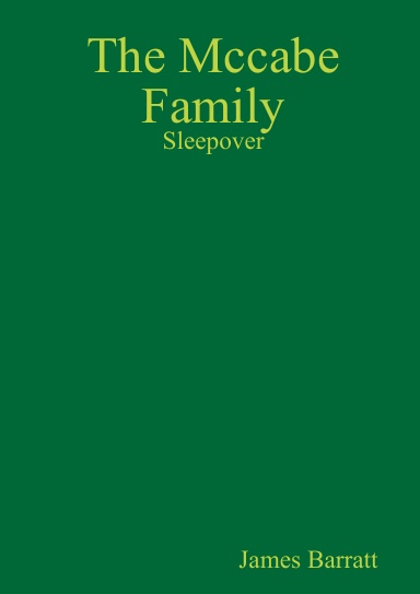 The Mccabe Family: Sleepover