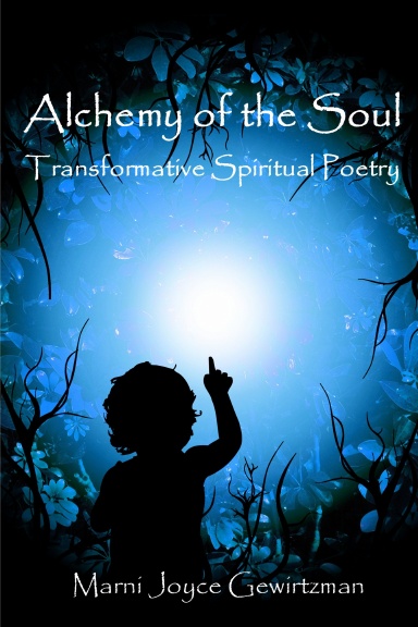 Alchemy of the Soul: Transformative Spiritual Poetry, Large Print Edition