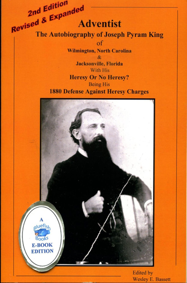 Adventist: The Autobiography Of Joseph Pyram King