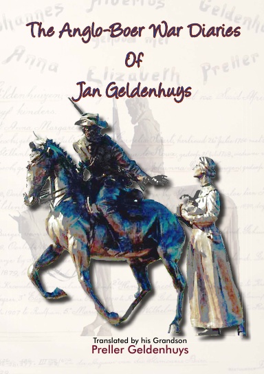 The Anglo-Boer War Diaries of  Jan Geldenhuys. 1899 - 1902