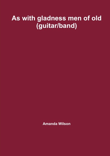 As with gladness men of old (guitar/band)