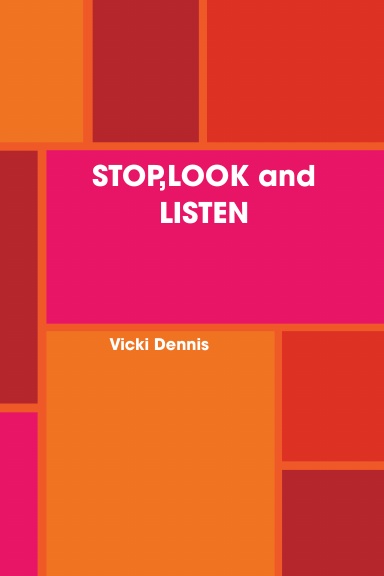 STOP,LOOK and LISTEN