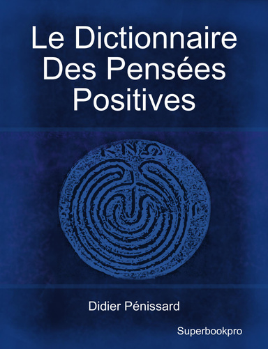 Le Dictionnaire Des Pensées Positives