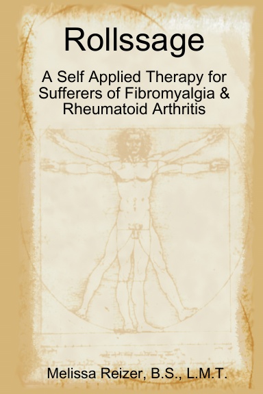 Rollssage: A Self Applied Therapy for Sufferers of Fibromyalgia & Rheumatoid Arthritis