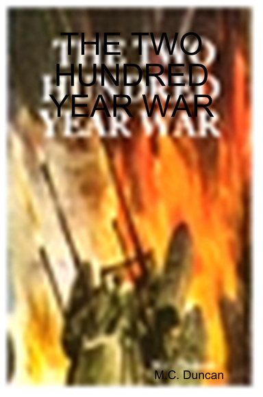 THE TWO HUNDRED YEAR WAR