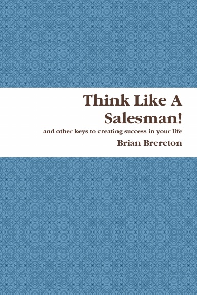 Think Like A Salesman!