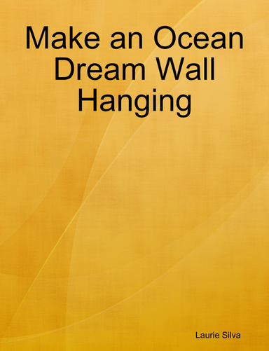Make an Ocean Dream Wall Hanging