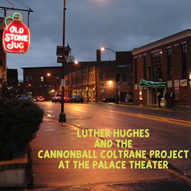 Luther Hughes and the Cannonball Coltrane Project at the Palace