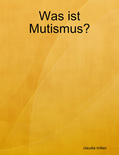 Was ist Mutismus?