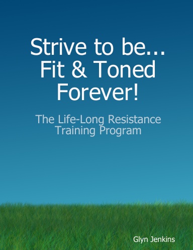 Strive to be... Fit & Toned Forever!