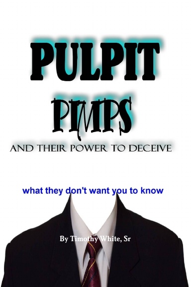Pulpit Pimps (and their power to deceive)