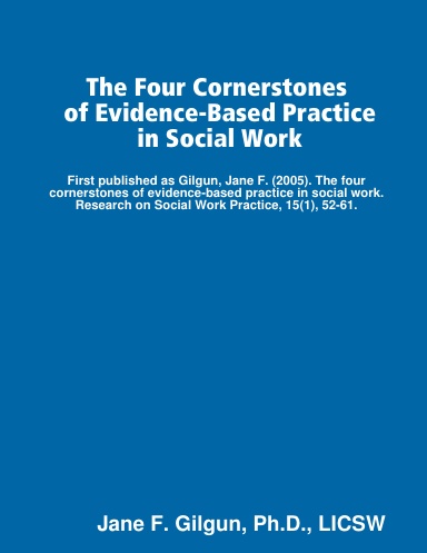 The Four Cornerstones of Evidence-Based Practice in Social Work
