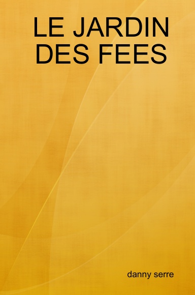 LE JARDIN DES FEES