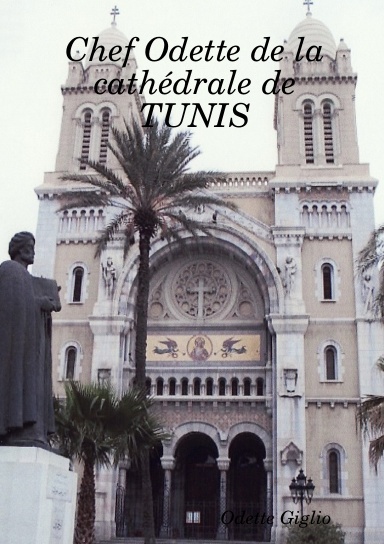 Chef Odette de la cathédrale de TUNIS