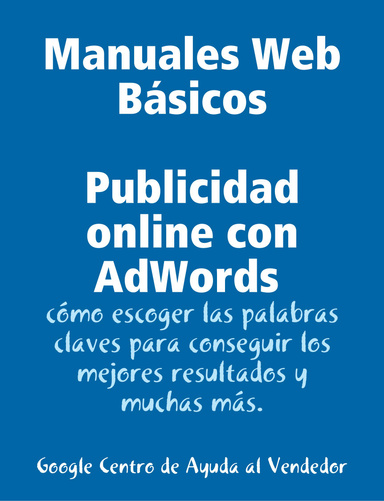 Manuales Web Básicos - Adwords Google