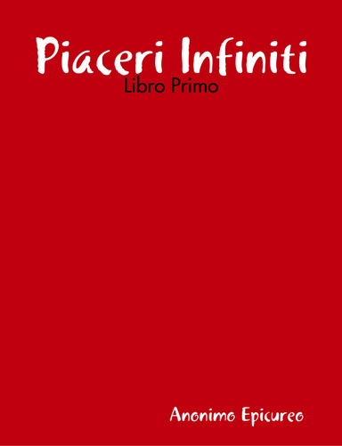 Piaceri Infiniti - Libro Primo