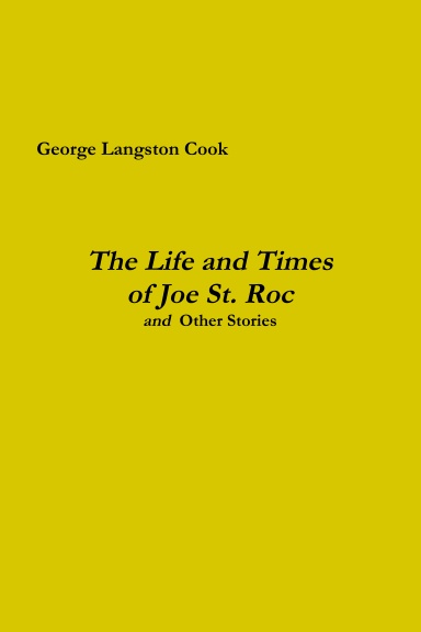 The Life and Times of Joe St. Roc