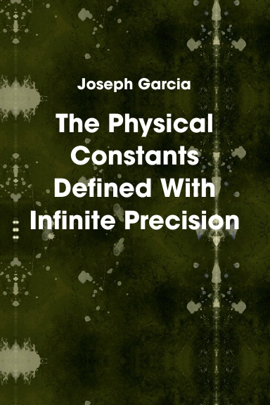 The Physical Constants Defined With Infinite Precision