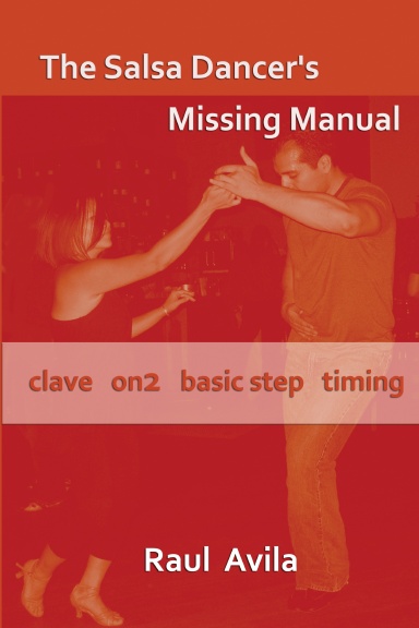 The Salsa Dancer's Missing Manual